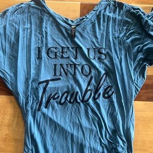 Custom “I get us into trouble” blue shirt, scrunched sides. Size LG. Brand new.